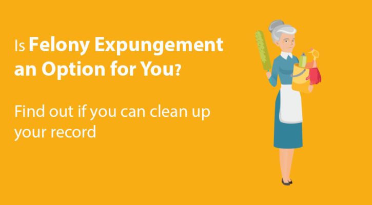 Find out if felony expungement is an option