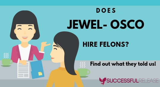 We answer if a felon can get a job at Jewel