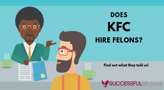 jobs for felons, company profile, Kentucky Fried Chicken, KFC, fast food, restaurants